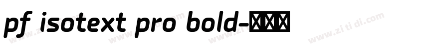 pf isotext pro bold字体转换